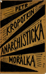 kniha Anarchistická morálka, komunism a anarchie, velká revoluce, Fr. Borový 1919