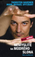 kniha Nemyslite na modrého slona Sila myšlienok, Timy Partners 2011