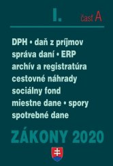 kniha Zákony 2020 I. časť A DPH, daň z príjmov, správa daní, ERP, archív a registratúra, cestovné náhrady .., Poradca 2020