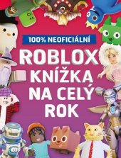 kniha Roblox 100% neoficiální - Knížka na celý rok, Alicanto 2024