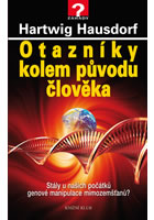 kniha Otazníky kolem původu člověka. Stály u našich počátků genové manipulace mimozemšťanů?, Euromedia 2014