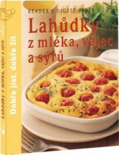 kniha Lahůdky z mléka, vajec a sýrů, Reader’s Digest 2009