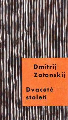 kniha Dvacáté století Poznámky o lit. formách na Západě, Československý spisovatel 1963