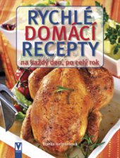 kniha Rychlé domácí recepty na každý den, po celý rok, Vašut 2008