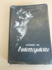 kniha L'interrogatoire, éditions le livre Bucarest 1955