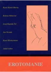 kniha Erotomanie [výbor z milostných próz české klasické literatury, Plot 2004