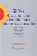 kniha Sbírka klauzurních prací z trestního práva hmotného a procesního, Wolters Kluwer 2011