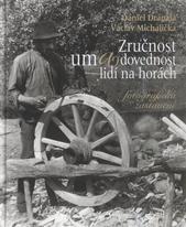 kniha Zručnost, um a dovednost lidí na horách fotografická zastavení, Město Rožnov pod Radhoštěm 2010