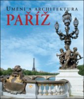 kniha Paříž, Slovart 2008