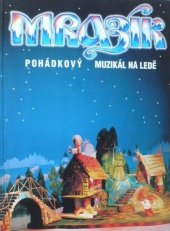 kniha Mrazík pohádkový muzikál na ledě, Gem art productions 1999