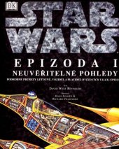 kniha Star Wars Epizoda I neuvěřitelné pohledy, podrobné průřezy letounů, vozidel a plavidel Hvězdných válek: Epizody I, Egmont 1999