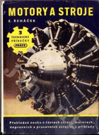kniha Motory a stroje Nauka o částech strojů, motorech, dopravních a pracovních strojích s příklady konstrukcí, Práce 1949