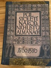 kniha Půl století "Národních listů" 1860-1910 : almanach, Národní listy 1910