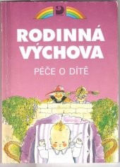 kniha Rodinná výchova Péče o dítě pro 8.-9. ročník základní školy, Fortuna 1993