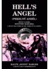 kniha Pekelný anděl život a doba Sonnyho Bargera a motocyklového klubu Pekelných andělů, Netopejr 2004