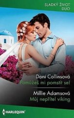 kniha Pomůžeš mi pomstít se! / Můj nepřítel viking, Harlequin 2023