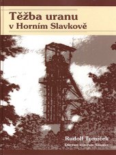 kniha Těžba uranu v Horním Slavkově, Okresní muzeum Sokolov 2000