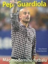 kniha Pep Guardiola - Mág moderního fotbalu, Vašut 2014