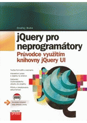 kniha jQuery pro neprogramátory průvodce využitím knihovny jQuery UI, CPress 2012