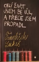 kniha Celý život jsem se učil, a přece jsem propadl, Karmelitánské nakladatelství 2012