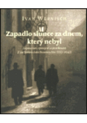 kniha Zapadlo slunce za dnem, který nebyl zapomenutí, opomíjení a opovrhovaní : z jiné historie české literatury (léta 1850-1940), Petrov 2000