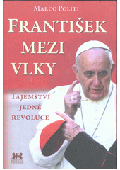 kniha Papež mezi vlky Tajemství jedné revoluce, Barrister & Principal 2017