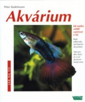 kniha Akvárium jak snadno zařídit a pečovat o něj : rady odborníka začínajícím akvaristům, Vašut 1998