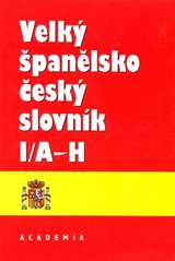 kniha Velký španělsko-český slovník = Díl 1, - A-H - Gran diccionario español-checo., Academia 1993
