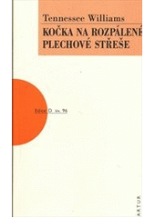 kniha Kočka na rozpálené plechové střeše, Artur 2012