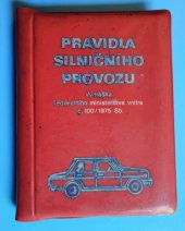 kniha Pravidla silničního provozu Vyhláška federálního ministerstva vnitra č[ís.] 100/1975 Sb[írky], Nadas 1976