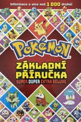 kniha Pokémon Základní příručka Super Duper Extra Deluxe, Story House Egmont sp. z o.o. 2025