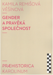 kniha Gender a pravěká společnost, Karolinum  2017