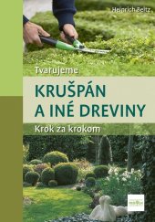 kniha Tvarujeme krušpán a iné dreviny Krok za krokem, Ikar 2020