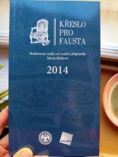 kniha Křeslo pro Fausta 2014 Rozhovory vedla a k vydání připravila Marie Retková, Galén 2014
