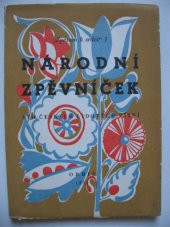 kniha Národní zpěvníček (Díl) 1 Sto českých lidových písní., Orbis 1949