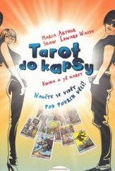 kniha Tarot do kapsy naučte se vidět pod povrch věcí, Synergie 2007