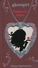 kniha Ghostgirl 3. - Diagnóza: láska, Fortuna Libri 2010