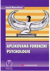 kniha Aplikovaná forenzní psychologie, Grada 2013