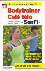 kniha Bodytrainer - celé tělo SenFi, Cardiopower, SenFi boxing, Bodytoning, Ivo Železný 2003