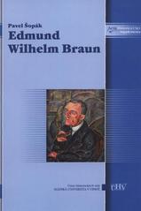 kniha Edmund Wilhelm Braun, Slezská univerzita 2008