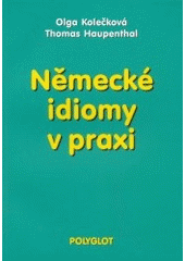 kniha Německé idiomy v praxi, Polyglot 2002