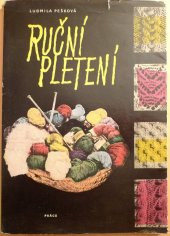 kniha Ruční pletení 227 vzorů na ruční pletení, 24 vzorů na ruční pletací stroje, Práce 1970