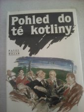 kniha Pohled do té kotliny, Československý spisovatel 1986