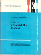 kniha Teorie dynamického tváření určeno [též] posl. techn. škol, SNTL 1968