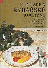 kniha Kuchařka rybářské kuchyně kuchařka nejen pro rybáře, AMLYN 1994