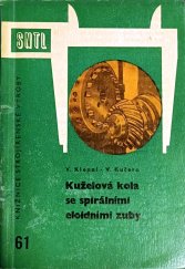 kniha Kuželová kola se spirálními eloidními zuby Určeno pro frézaře, mistry a techniky, SNTL 1962