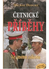 kniha Četnické příběhy, aneb, Ve jménu zákona, Naše vojsko 2012