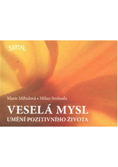 kniha Veselá mysl umění pozitivního života, Santal 2012