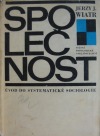 kniha Společnost Úvod do systematické sociologie, SPN 1968
