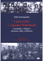 kniha S partyzány v západní Makedonii vzpomínky z okupace, občanské války a Taškentu, P. Papavasilevský 2011